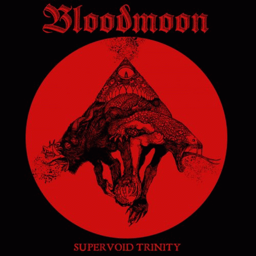 Bloodmoon (USA) : Supervoid Trinity